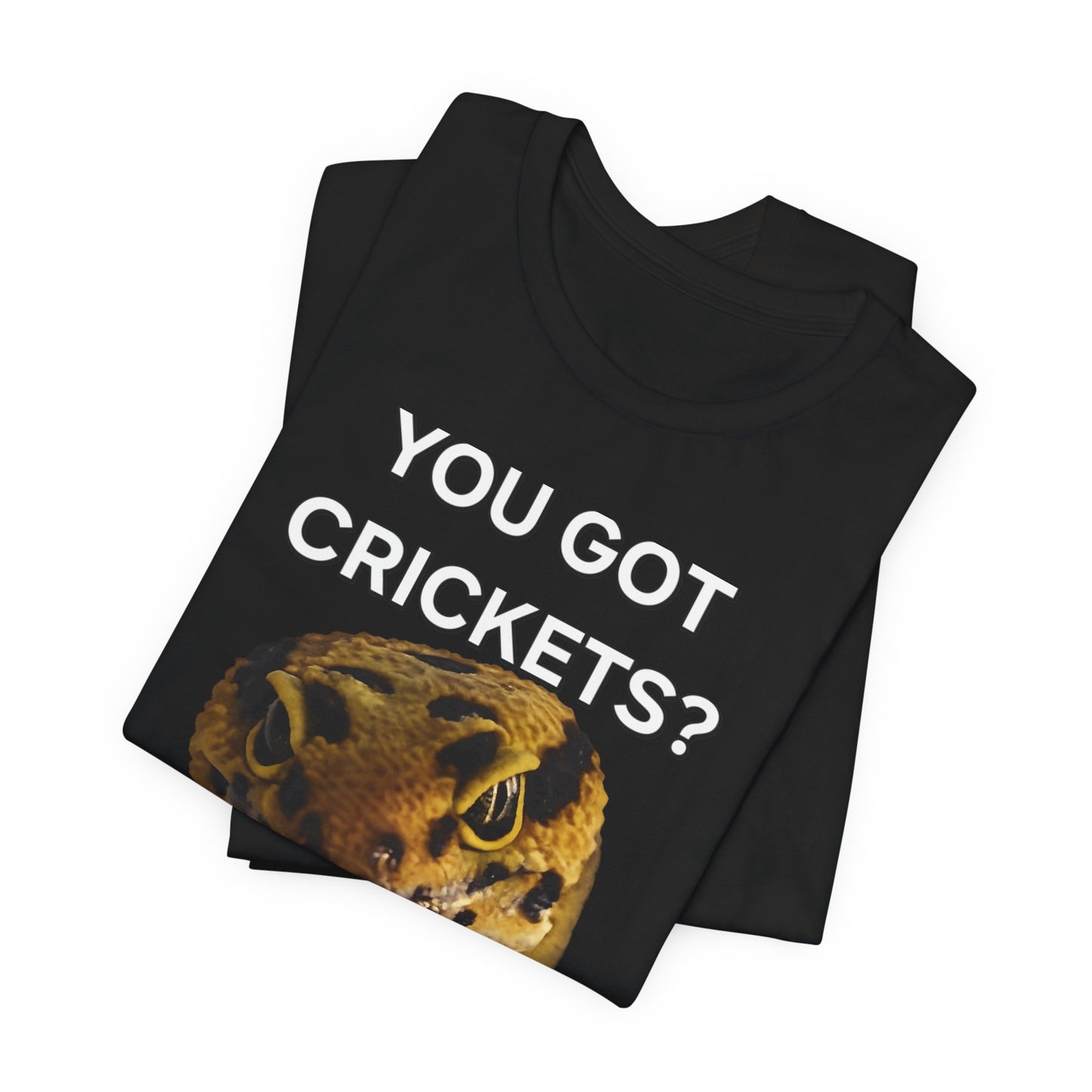 You Got Crickets? Leopard Gecko Shirt - Legacy Clutch Reptile